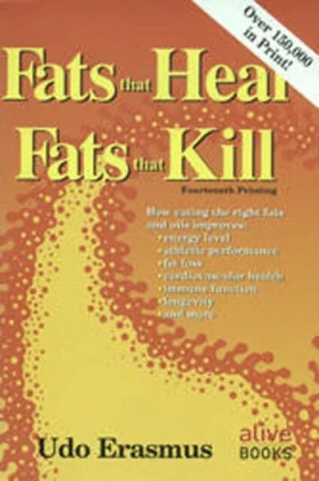 Fats That Heal, Fats That Kill: Udo Erasmus - Veiledning om Fett og Helse (Pocket) Fats That Heal, Fats That Kill: Udo Erasmus - Veiledning om Fett og Helse (Pocket)