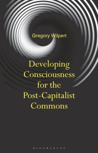 Developing Consciousness for the Post Capitalist Commons