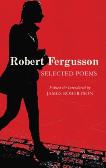Robert Fergusson Selected Poems Robert Fergusson Selected Poems