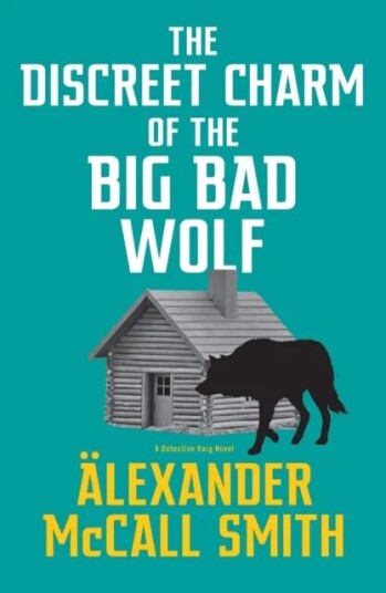 The Discreet Charm of the Big Bad Wolf av Alexander McCall Smith