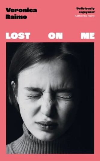 Lost on Me av Veronica Raimo