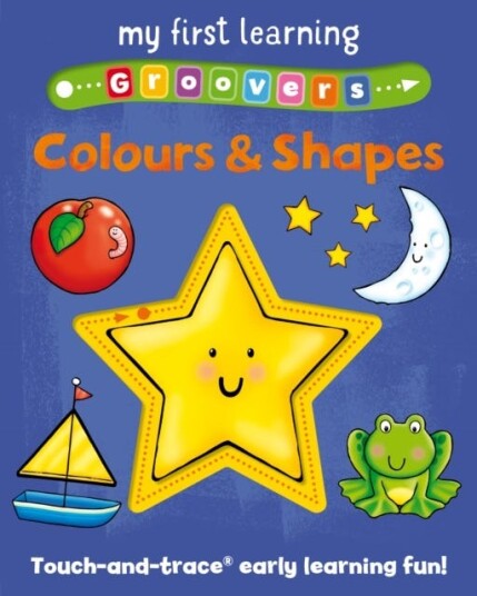 My First Learning Groovers: Colours and Shapes My First Learning Groovers: Colours and Shapes