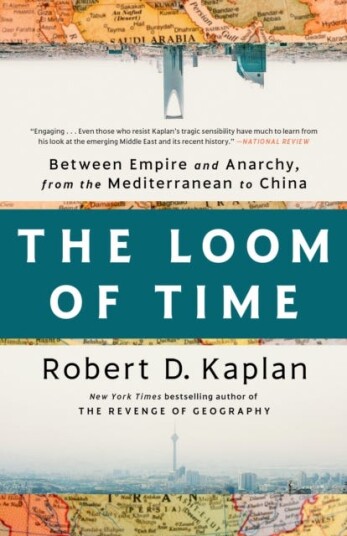 The Loom of Time Between Empire and Anarchy, from the Mediterranean to China The Loom of Time Between Empire and Anarchy, from the Mediterranean to China