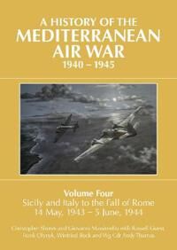 Shores Christopher A A HISTORY OF THE MEDITERRANEAN AIR WAR 1940–1945