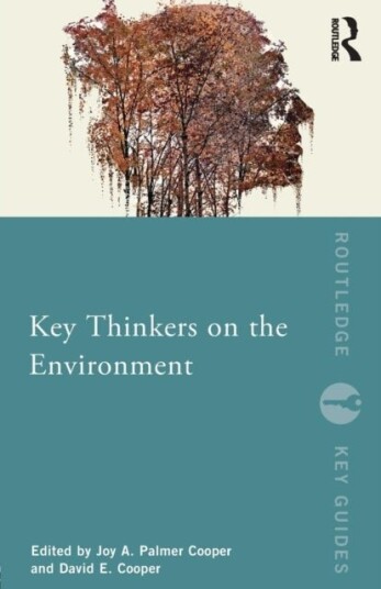 Key Thinkers on the Environment Key Thinkers on the Environment