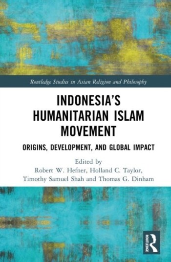 Indonesia’s Humanitarian Islam Movement Indonesia’s Humanitarian Islam Movement