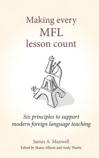 Making Every Mfl Lesson Count Av James A Maxwell