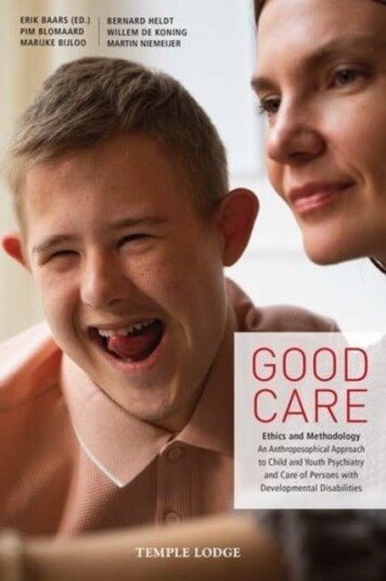 Good Care Ethics and Methodology An Anthroposophical Approach to Child and Youth Psychiatry and Care of Persons with Developmental Disabilities