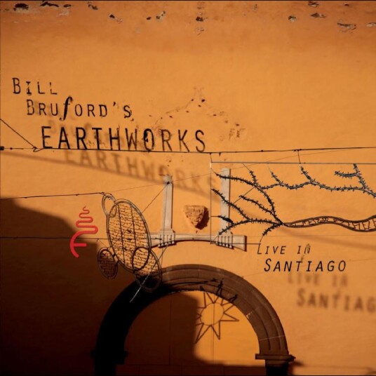 Bill Bruford's Earthworks, Bill Bruford Live In Santiago CD Bill Bruford's Earthworks, Bill Bruford Live In Santiago CD