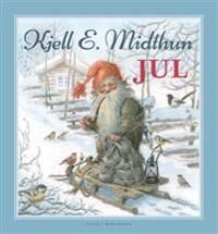 Kjell E. Midthun Jul - Innbundet Lydbok med Illustrasjoner fra Solum Bokvennen Kjell E. Midthun Jul - Innbundet Lydbok med Illustrasjoner fra Solum Bokvennen