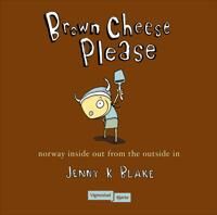 Brown Cheese Please Av Jenny K. Blake
