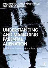 Understanding And Managing Parental Alienation Av Janet Haines, Mandy (University Of Ta Matthewson