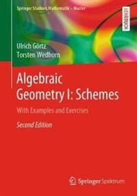 Algebraic Geometry I: Schemes Av Ulrich Goertz, Torsten Wedhorn