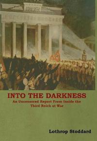 Stoddard Lothrop Into The Darkness