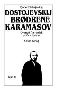 Brødrene Karamasov 3. Bd. 20 Av Fjodor M. Dostojevskij