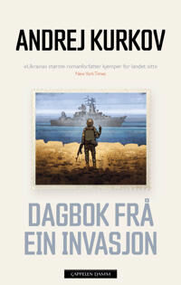 Dagbok Frå Ein Invasjon Av Andrej Kurkov