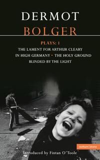 Bolger Dermot Bolger Plays: 1