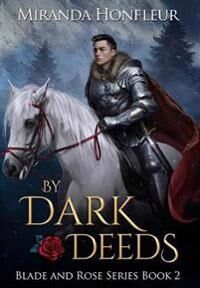 By Dark Deeds Av Miranda Honfleur
