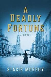 Murphy Stacie A Deadly Fortune