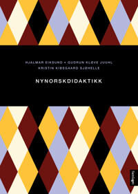 Nynorskdidaktikk Av Hjalmar Eiksund, Gudrun Kløve Juuhl, Kristin Kibsgaard Sjøhelle
