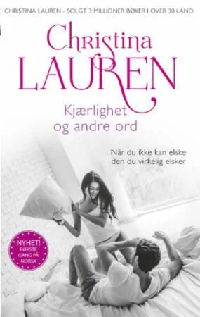 Kjærlighet Og Andre Ord Av Christina Lauren