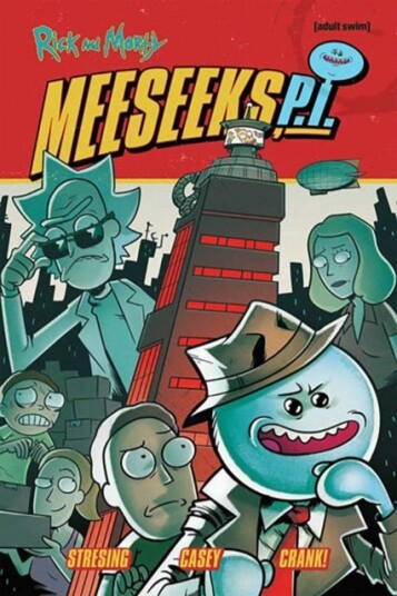 Rick and Morty: Meeseeks, P.I. Rick and Morty: Meeseeks, P.I.