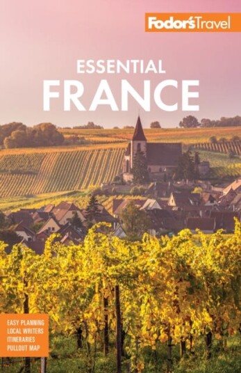 Fodor'S Essential France Av Fodor'S Travel Guides