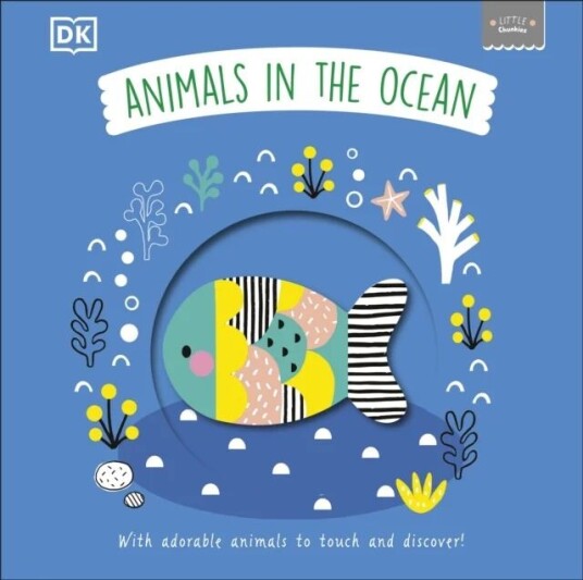 Little Chunkies: Animals In The Ocean Av Dk