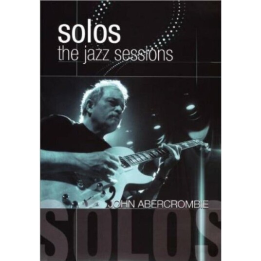 Jazz Sessions: John Abercrombie DVD Jazz Sessions: John Abercrombie DVD