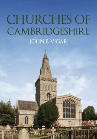 Churches Of Cambridgeshire Av John E. Vigar