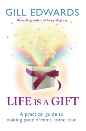 Life Is A Gift Av Gill Edwards