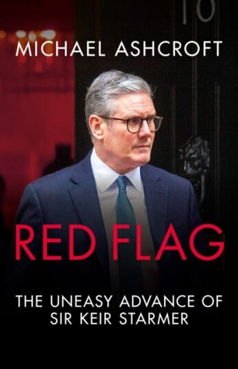 Red Flag The Uneasy Advance of Sir Keir Starmer