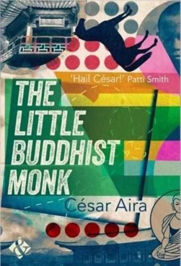 The Little Buddhist Monk Av Cesar Aira