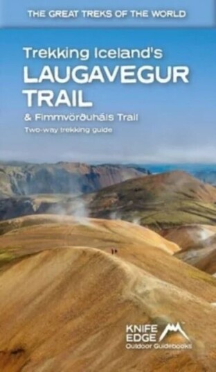 Trekking Iceland'S Laugavegur Trail & Fimmvorouhals Trail Av Andrew Mccluggage Trekking Iceland'S Laugavegur Trail & Fimmvorouhals Trail Av Andrew Mccluggage
