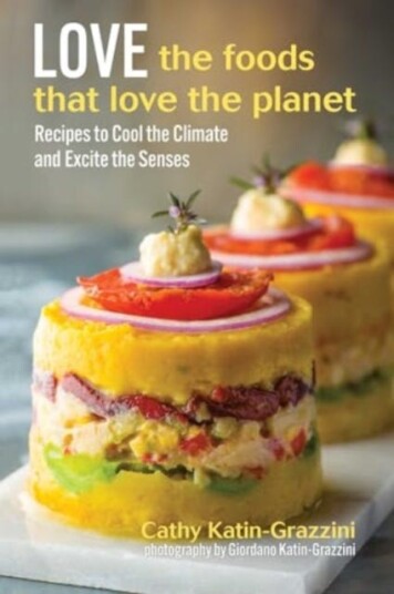 Love the Foods That Love the Planet Recipes that Cool the Climate and Excite the Senses