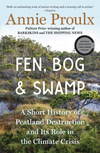 Fen, Bog And Swamp Av Annie Proulx