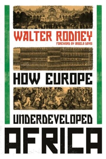 How Europe Underdeveloped Africa Av Walter Rodney How Europe Underdeveloped Africa Av Walter Rodney