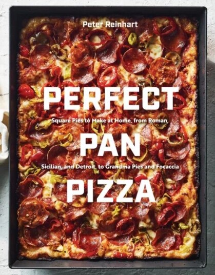 Perfect Pan Pizza Av Peter Reinhart