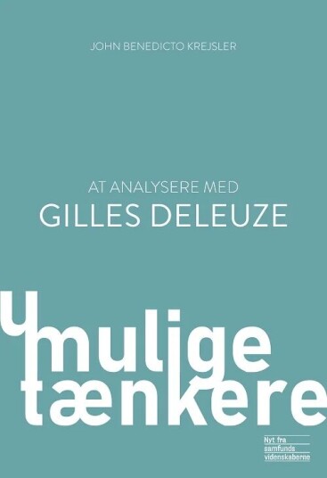 At analysere med Gilles Deleuze av John Krejsler At analysere med Gilles Deleuze av John Krejsler