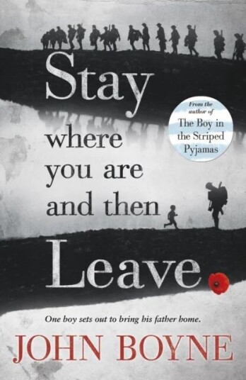 Stay Where You Are And Then Leave Av John Boyne Stay Where You Are And Then Leave Av John Boyne