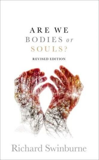 Are We Bodies Or Souls? Av Richard (Emeritus Professor Of Philosophy Of Religion Emeritus Professor Of Philosophy Of Religion University Of Oxford) Sw