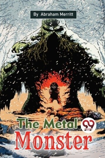 The Metal Monster The Metal Monster