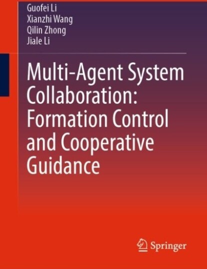 Multi-Agent System Collaboration: Formation Control and Cooperative Guidance