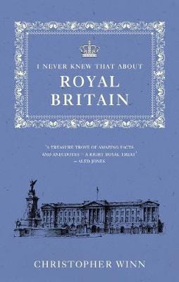 I Never Knew That About Royal Britain Av Christopher Winn