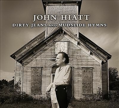 MediaTronixs John Hiatt : Dirty Jeans and Mudslide Hymns CD (2012) Pre-Owned