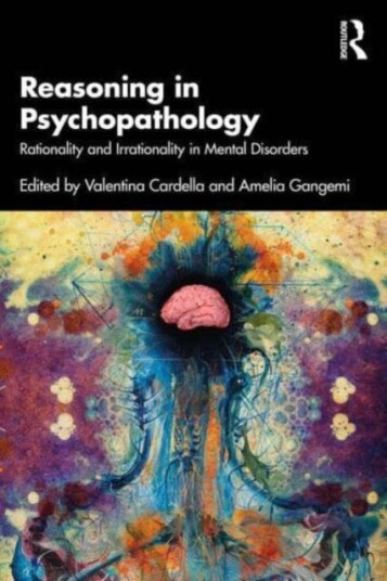Reasoning in Psychopathology Rationality and Irrationality in Mental Disorders