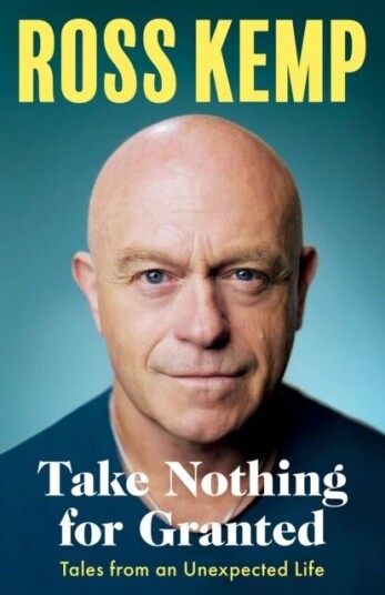Take Nothing For Granted Av Ross Kemp