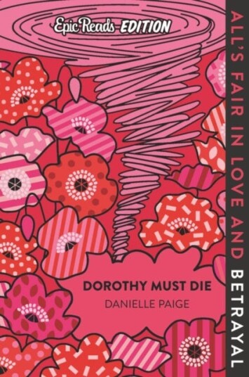 Dorothy Must Die Epic Reads Edition Av Danielle Paige Dorothy Must Die Epic Reads Edition Av Danielle Paige