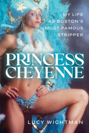Princess Cheyenne My Life as Boston's Most Famous Stripper Princess Cheyenne My Life as Boston's Most Famous Stripper