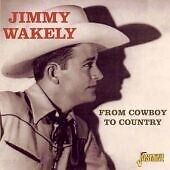 MediaTronixs Jimmy Wakely : From Cowboy to Country CD (2003) Pre-Owned